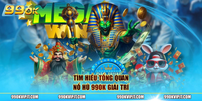Nổ Hũ 99OK Tìm hiểu tổng quan nổ hũ 99OK giải trí